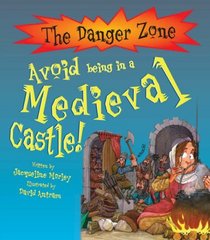 Avoid Being in a Medieval Castle! (Danger Zone)