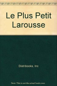 Le Plus Petit Larousse (French Edition)