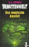 Schattenwelt. Das magische Amulett. ( Ab 10 J.).
