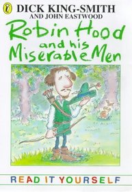 Robin Hood and His Miserable Men (Read It Yourself)