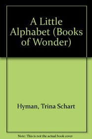 A Little Alphabet (Books of Wonder)