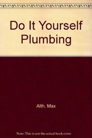 Do It Yourself Plumbing