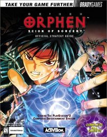 Orphen: Scion of Sorcery : Official Strategy Guide (Take Your Game Further : Bradygames)