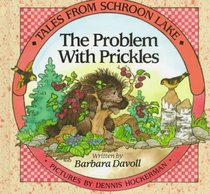 The Problem With Prickles (Tales from Schroon Lake, Bk 3)