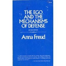 The Ego and the Mechanisms of Defense: The Writings of Anna Freud, Vol. 2
