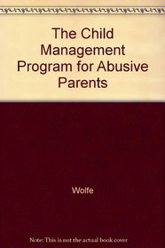 The Child Management Program for Abusive Parents