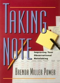 Taking Note: Improving Your Observational Notetaking