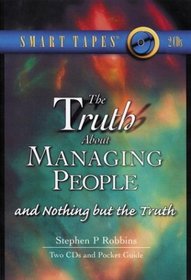 The Truth About Managing People: And Nothing Bur the Truth (Smart Tapes)