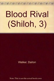 Blood Rival (Shiloh, 3)