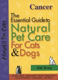 Cancer: The Essential Guide to Natural Pet Care