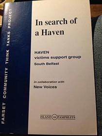 In Search of a Haven: HAVEN Victims Support Group, South Belfast (Island Pamphlets)