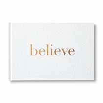 Believe ? A gift book for the holidays, encouragement, or inspiring everyday possibilities.