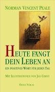 Heute fangt dein Leben an : ein positives Wort fur jeden Tag (Have a Great Day) (German Edition)