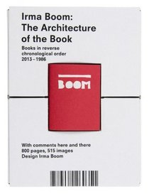 Irma Boom - Biography In Books (2nd Revised Edition)