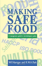 Making Safe Food: A Management Guide for Microbiological Quality