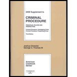 Dressler and Thomas' Criminal Procedure: Principles, Policies, and Perspectives, 3d, 2008 Supplement (American Casebook Series)