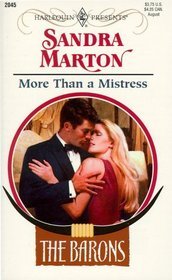 More Than A Mistress (The Barons) (Harlequin Presents, No 2045)