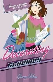 Decorating Schemes (Deadly Decor, Bk 2)