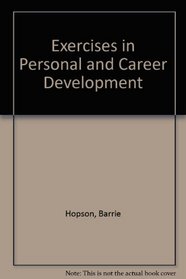 Exercises in personal and career development,