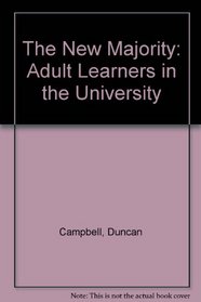 The New Majority: Adult Learners in the University