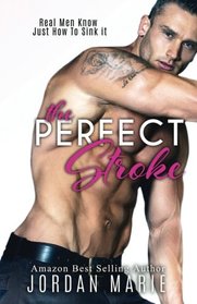 The Perfect Stroke (Logan Brothers) (Volume 1)