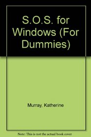 S.O.s for Windows (For Dummies S.)