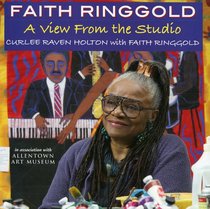 Faith Ringgold: A View From the Studio