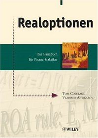 Realoptionen: Das Handbuch fur Finanz-Praktiker (German Edition)