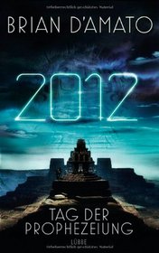 2012 - Tag der Prophezeiung