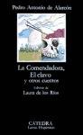 La Comendadora, El Clavo Y Otros Cuentos / The Commander, the Nail and Other Stories (Letras Hispanicas / Hispanic Writings)