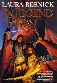 In Legend Born (Chronicles of Sirkara, Bk 1)