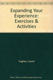 Expanding Your Experience: Exercises & Activities