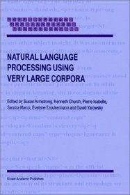 Natural Language Processing Using Very Large Corpora (TEXT, SPEECH AND LANGUAGE TECHNOLOGY Volume 11)