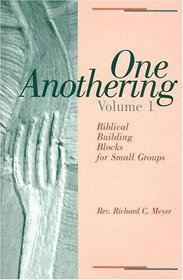 One Anothering: Biblical Building Blocks for Small Groups