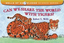 Can We Share the World with Tigers? (Wells of Knowledge Science)
