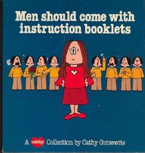 Men Should Come With Instruction Booklets
