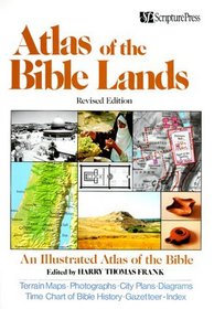 Atlas of the Bible Lands: An Illustrated Atlas of the Bible