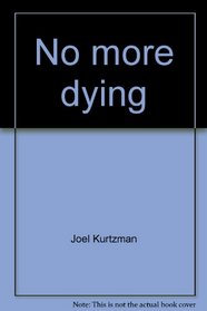No more dying: The conquest of aging and the extension of human life