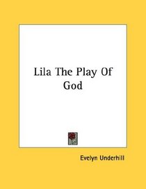 Lila The Play Of God