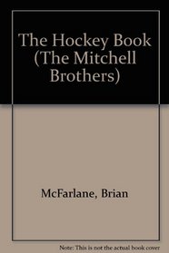 The Hockey Book (The Mitchell Brothers)