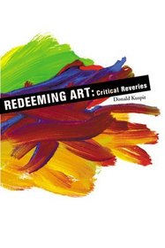 Redeeming Art: Critical Reveries (Asthetics Today)
