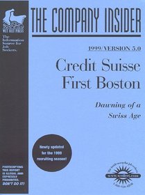 Credit Suisse First Boston: The WetFeet.com Insider Guide (Wetfoot.Com Insider Guide)