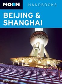 Moon Beijing & Shanghai (Moon Handbooks)