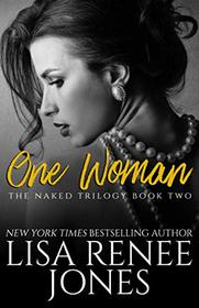 One Woman (Naked Trilogy)