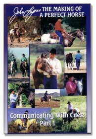 Communicating with Cues: The Rider's Guide to Training and Problem Solving, Part I