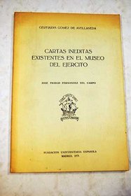 Cartas ineditas existentes en el museo del ejercito (Publicaciones de la Fundacion Universitaria Espanola : Documentos historicos ; 2) (Spanish Edition)