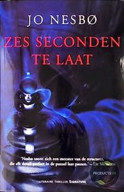 Zes seconden te laat (Nemesis) (Harry Hole, Bk 4) (Dutch Edition)