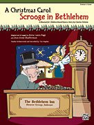 A Christmas Carol -- Scrooge in Bethlehem (A Musical for Children Based Upon a Story by Charles Dickens): Performance Pack (Score & 10 Books)