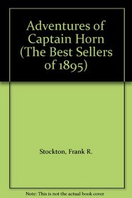 Adventures of Captain Horn (The Best Sellers of 1895)