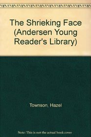 The Shrieking Face (Andersen Young Reader's Library)